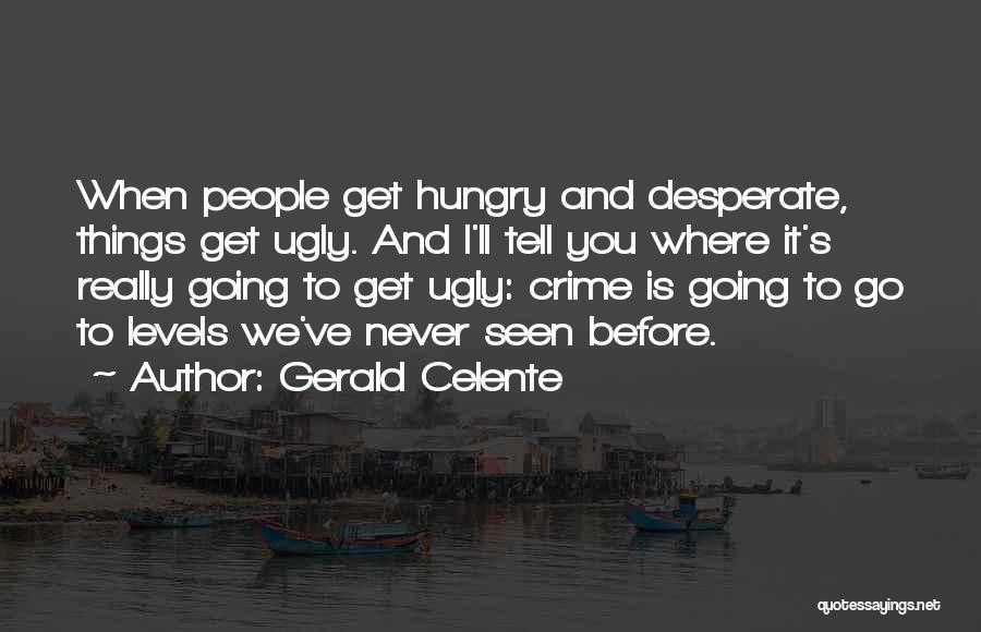 Gerald Celente Quotes 1951920