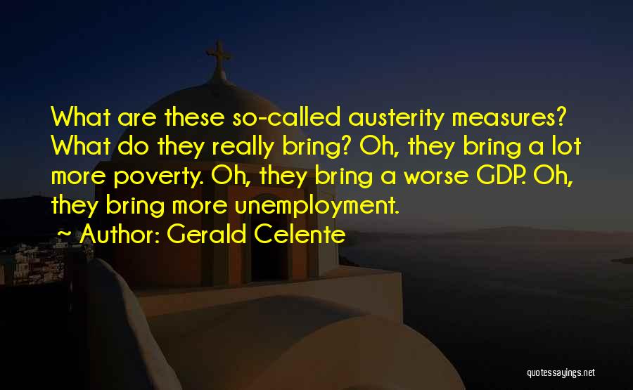 Gerald Celente Quotes 496763