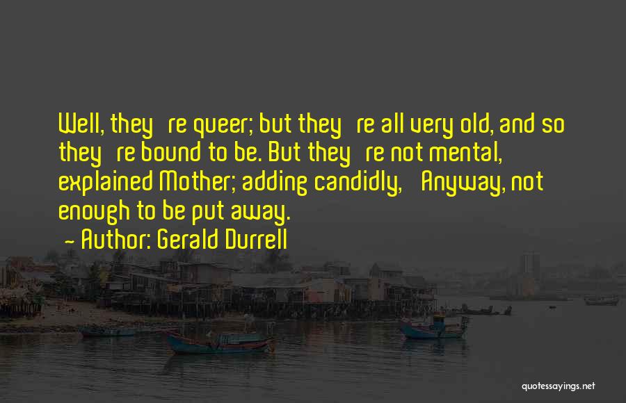 Gerald Durrell Quotes 1467460