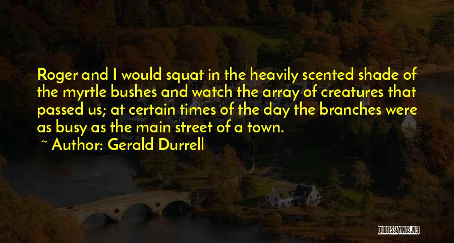 Gerald Durrell Quotes 1981746