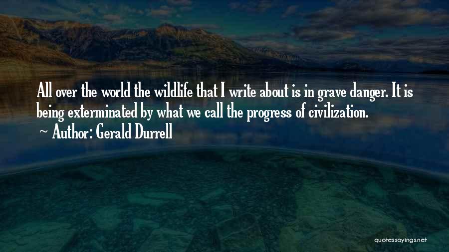 Gerald Durrell Quotes 2069011