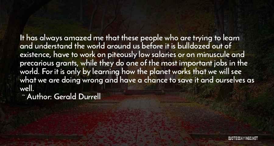 Gerald Durrell Quotes 2208481