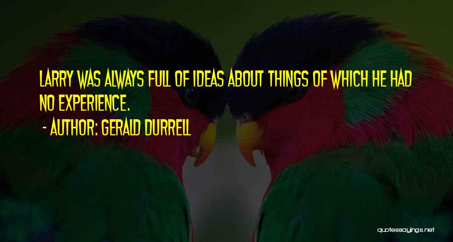 Gerald Durrell Quotes 523578