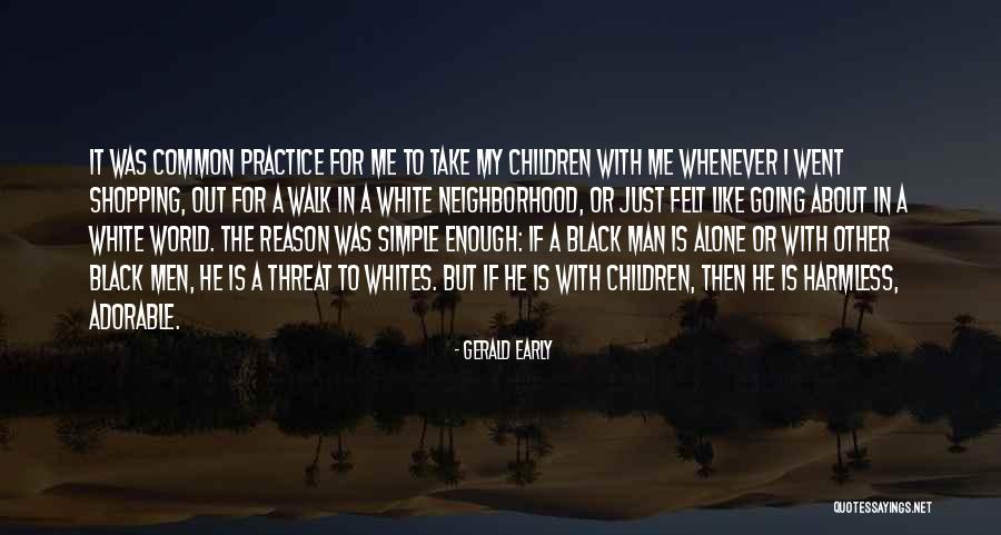 Gerald Early Quotes 122866 Gerald Early Quotes 122866