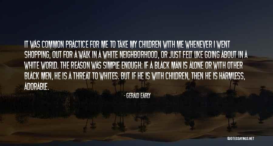 Gerald Early Quotes 122866