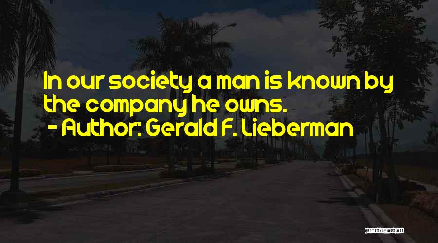 Gerald F. Lieberman Quotes 1735884