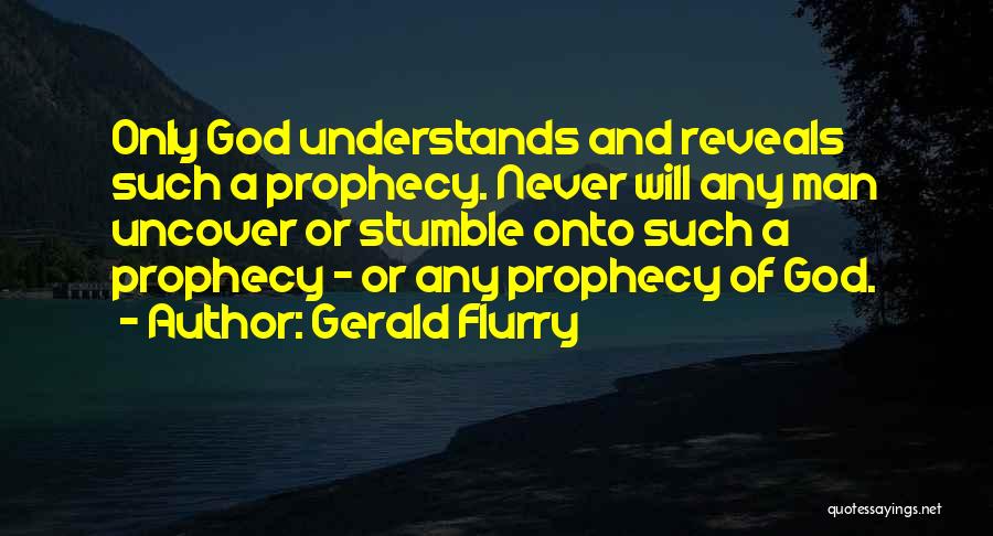 Gerald Flurry Quotes 886845