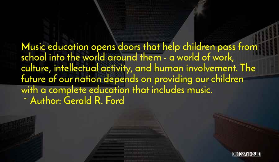 Gerald Ford Music Quotes By Gerald R. Ford