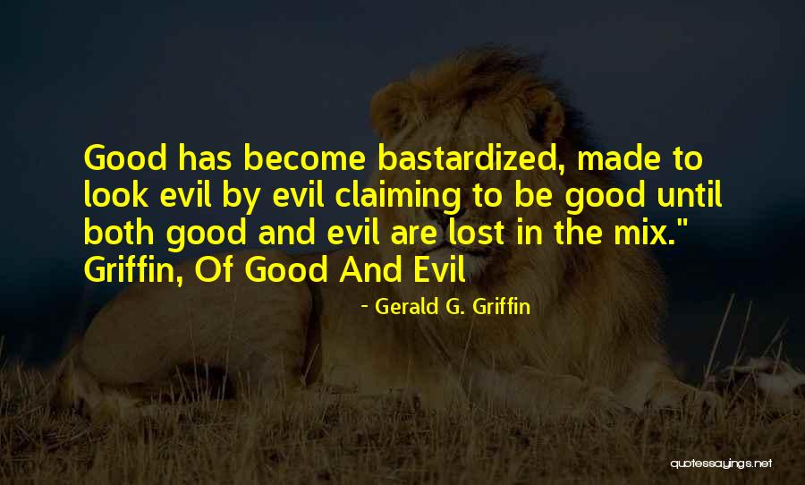 Gerald G. Griffin Quotes 1904208