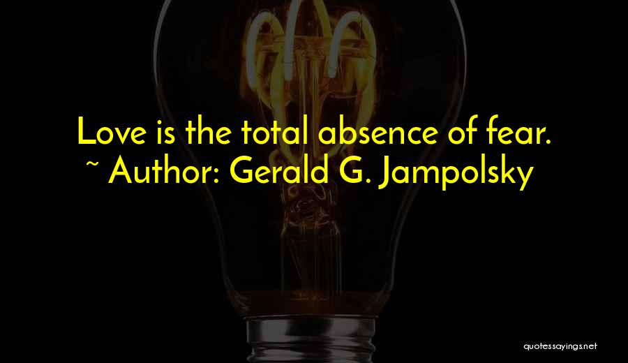 Gerald G. Jampolsky Quotes 1128769