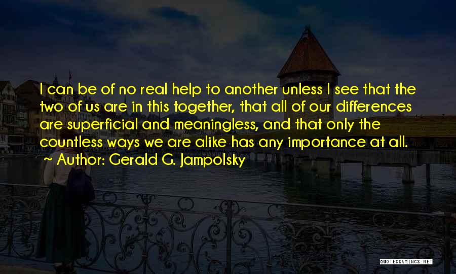 Gerald G. Jampolsky Quotes 2013491