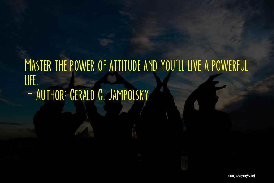 Gerald G. Jampolsky Quotes 220201