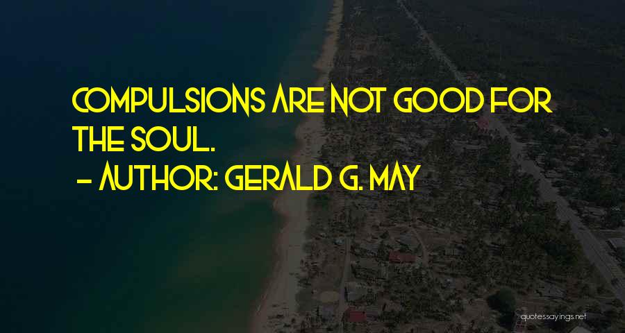 Gerald G. May Quotes 1849032