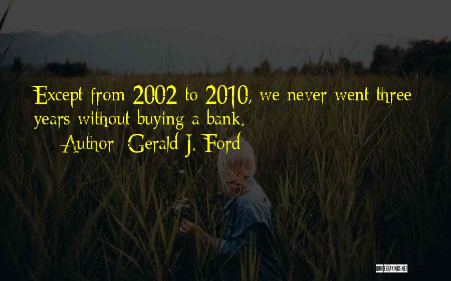 Gerald J. Ford Quotes 815910