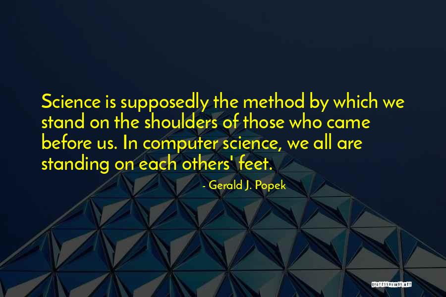 Gerald J. Popek Quotes 1828824