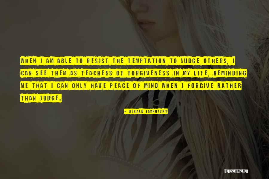 Gerald Jampolsky Quotes 1340617 Gerald Jampolsky Quotes 1340617