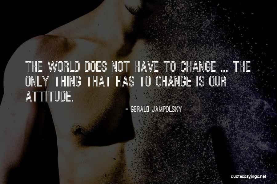 Gerald Jampolsky Quotes 1722756 Gerald Jampolsky Quotes 1722756
