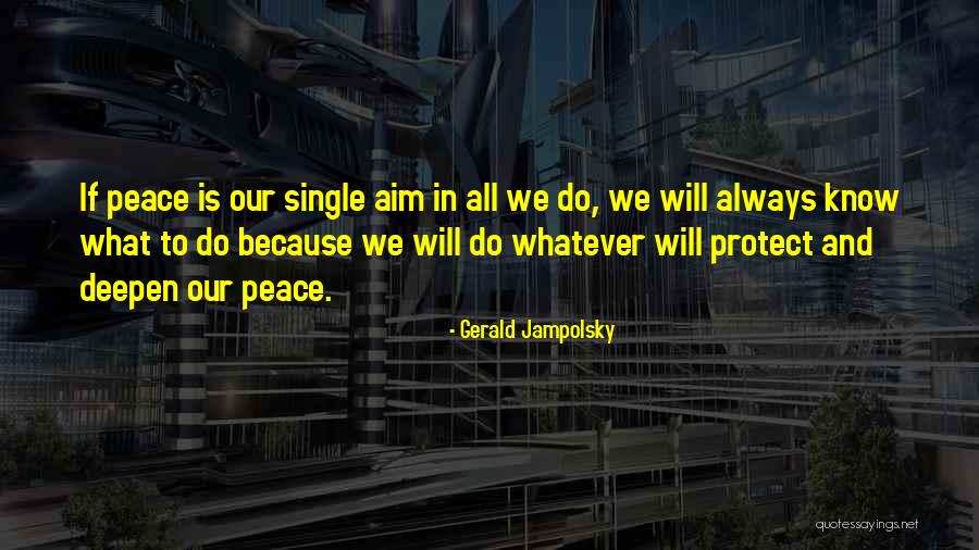 Gerald Jampolsky Quotes 700937