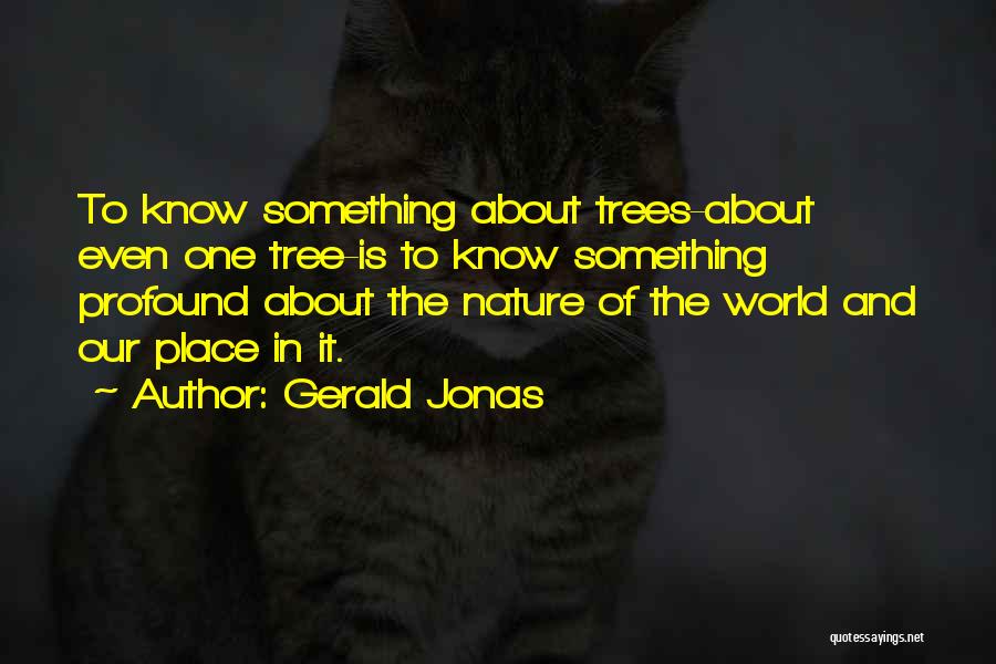 Gerald Jonas Quotes 1381883