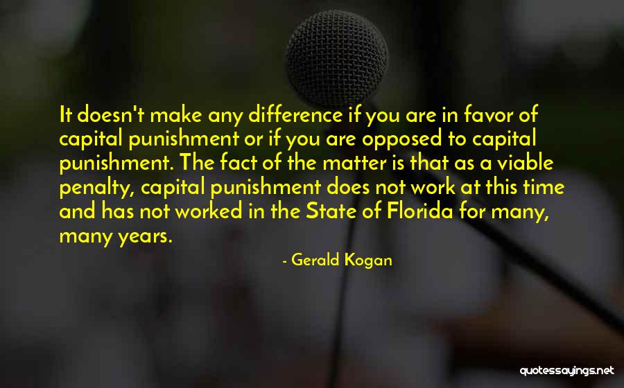 Gerald Kogan Quotes 2226067 Gerald Kogan Quotes 2226067