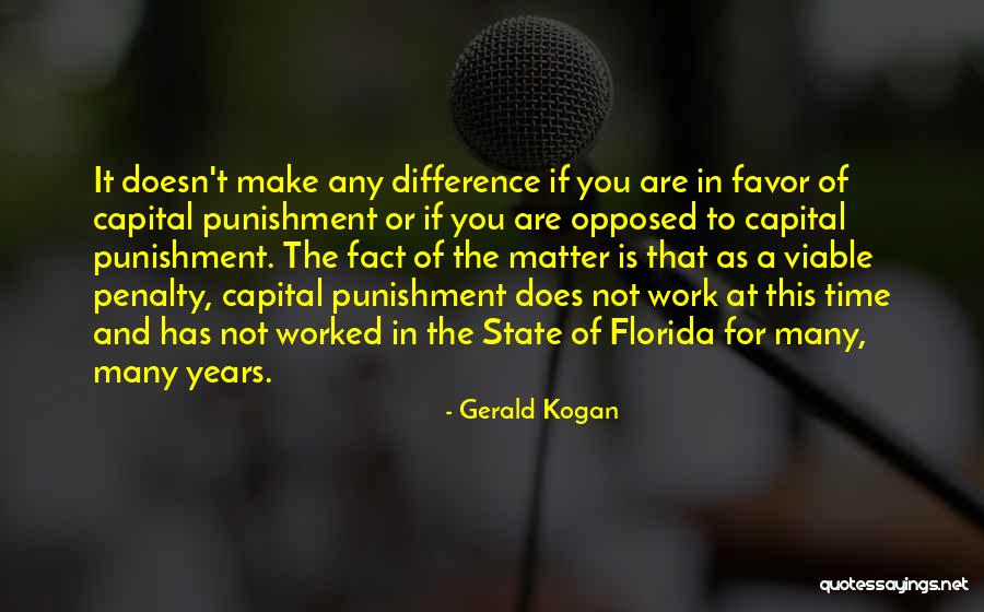 Gerald Kogan Quotes 2226067