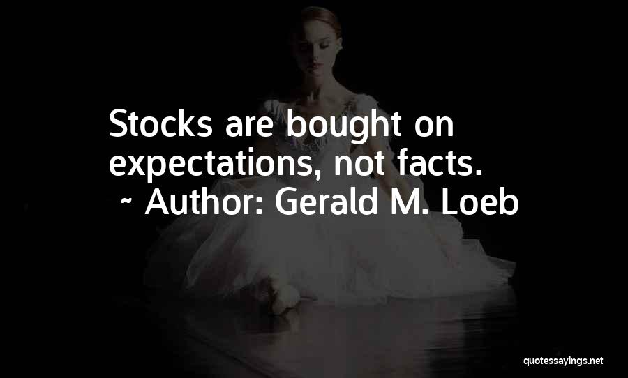 Gerald M. Loeb Quotes 118749