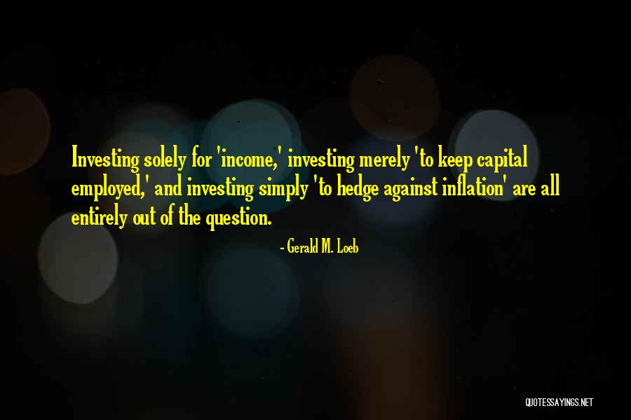 Gerald M. Loeb Quotes 928310