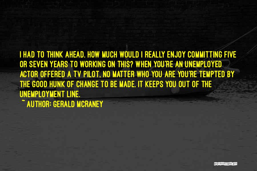 Gerald McRaney Quotes 2263156