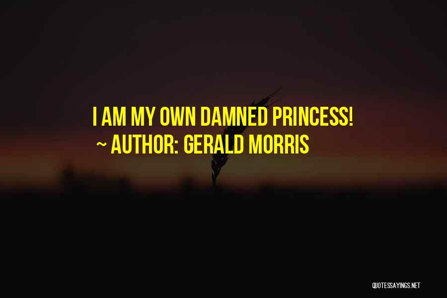 Gerald Morris Quotes 1708881