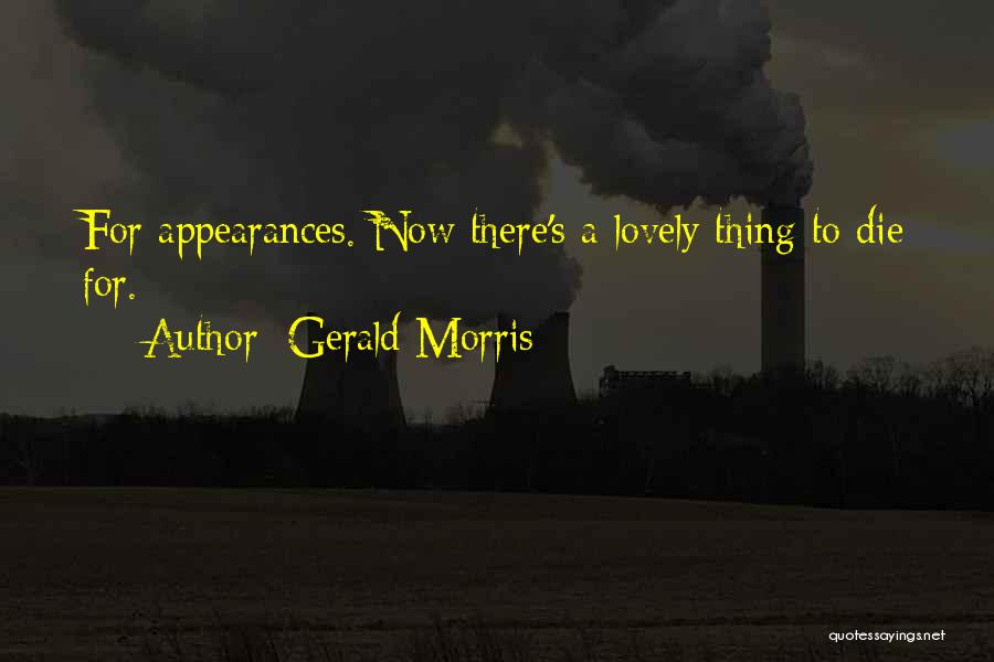 Gerald Morris Quotes 1813951