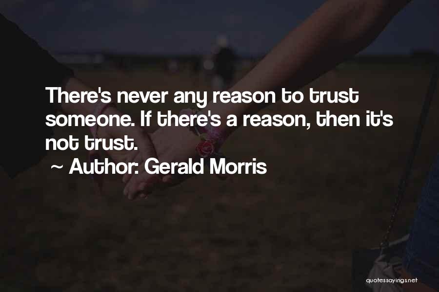 Gerald Morris Quotes 650476