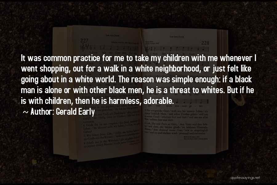 Gerald O'hara Quotes By Gerald Early