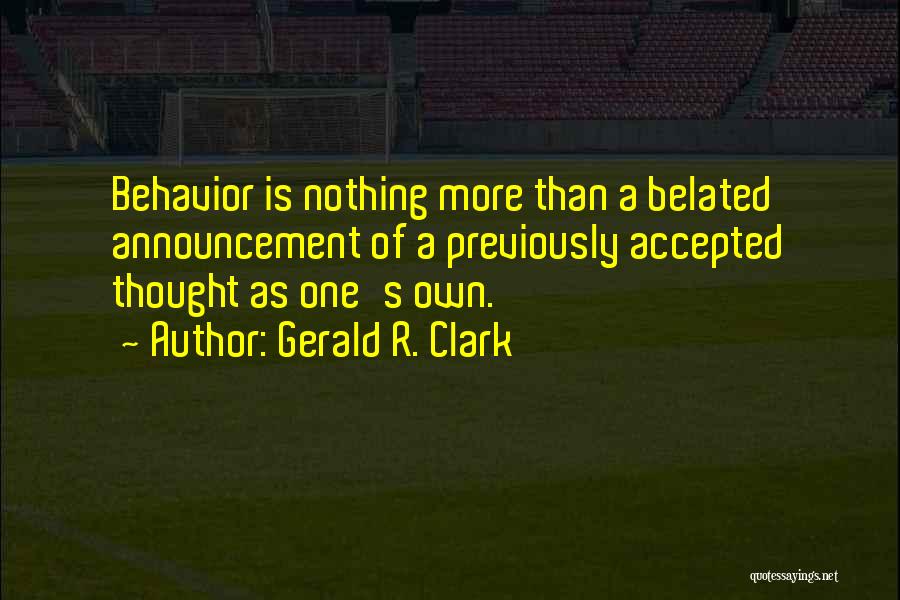 Gerald R. Clark Quotes 1797679