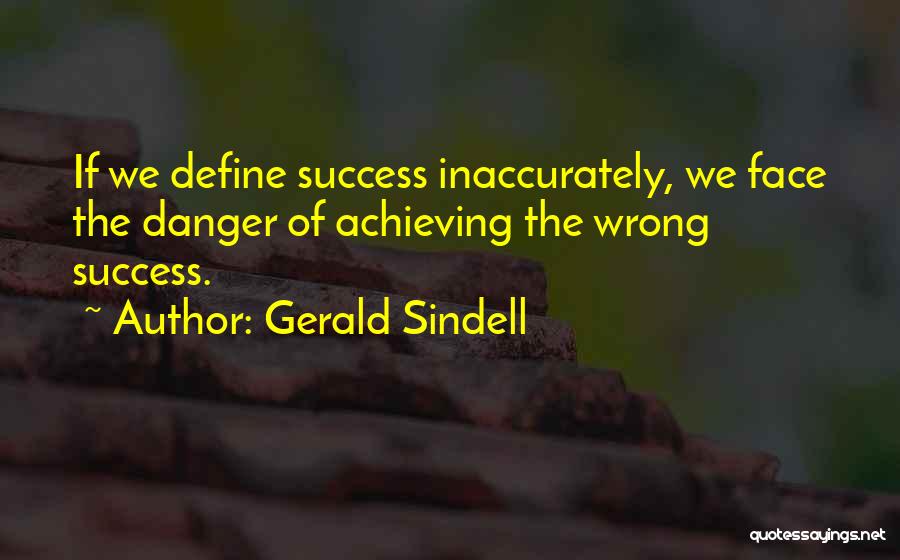 Gerald Sindell Quotes 943062