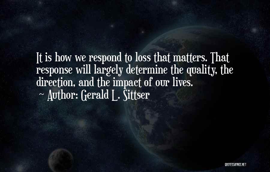 Gerald Sittser Quotes By Gerald L. Sittser