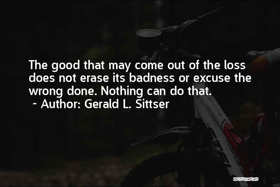 Gerald Sittser Quotes By Gerald L. Sittser