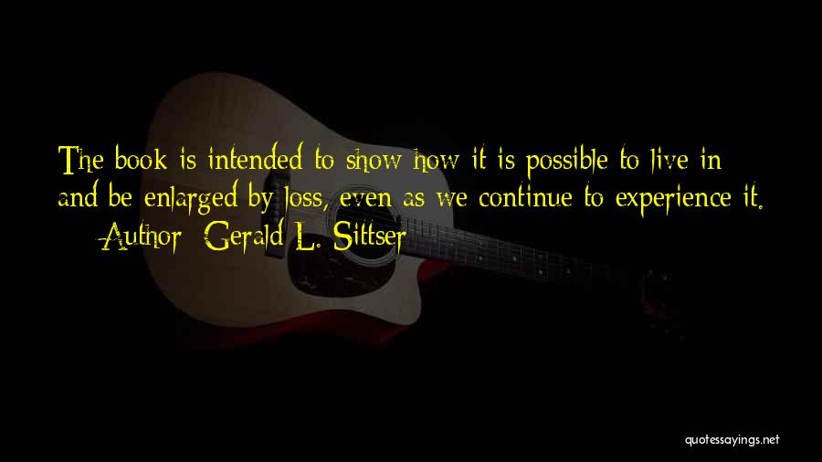 Gerald Sittser Quotes By Gerald L. Sittser