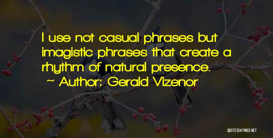 Gerald Vizenor Quotes 100320