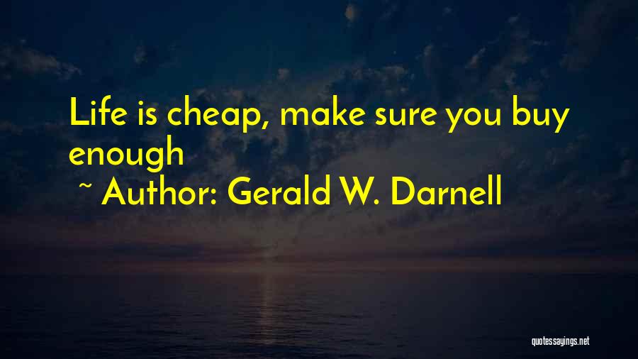 Gerald W. Darnell Quotes 1341571