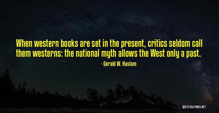 Gerald W. Haslam Quotes 81458 Gerald W. Haslam Quotes 81458