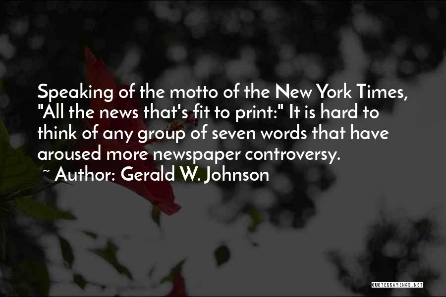 Gerald W. Johnson Quotes 262800