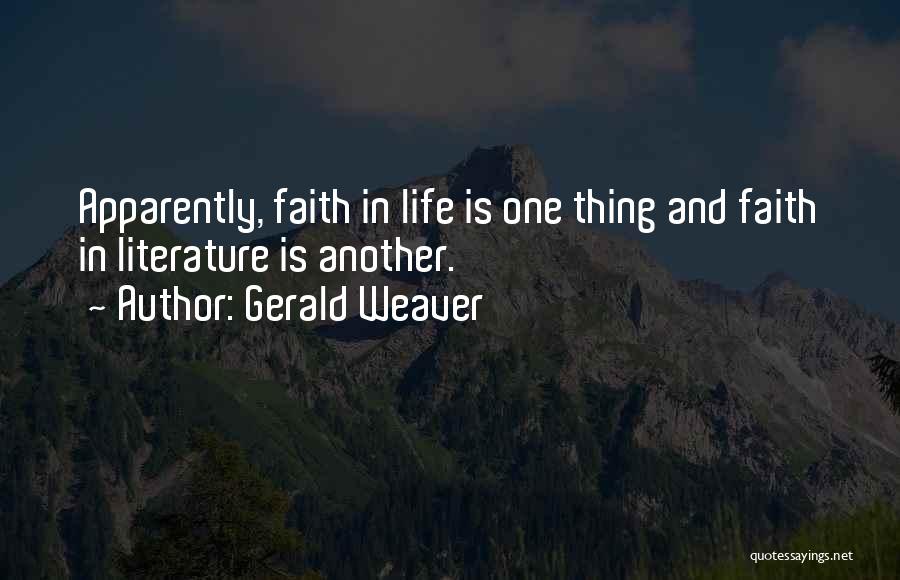 Gerald Weaver Quotes 2161270