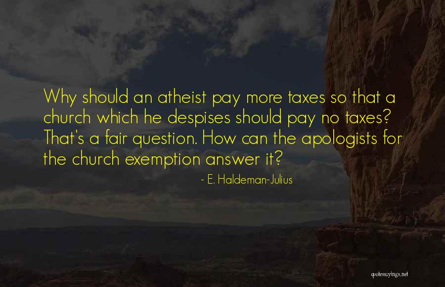 Geraldes Apoel Quotes By E. Haldeman-Julius Geraldes Apoel Quotes By E. Haldeman-Julius