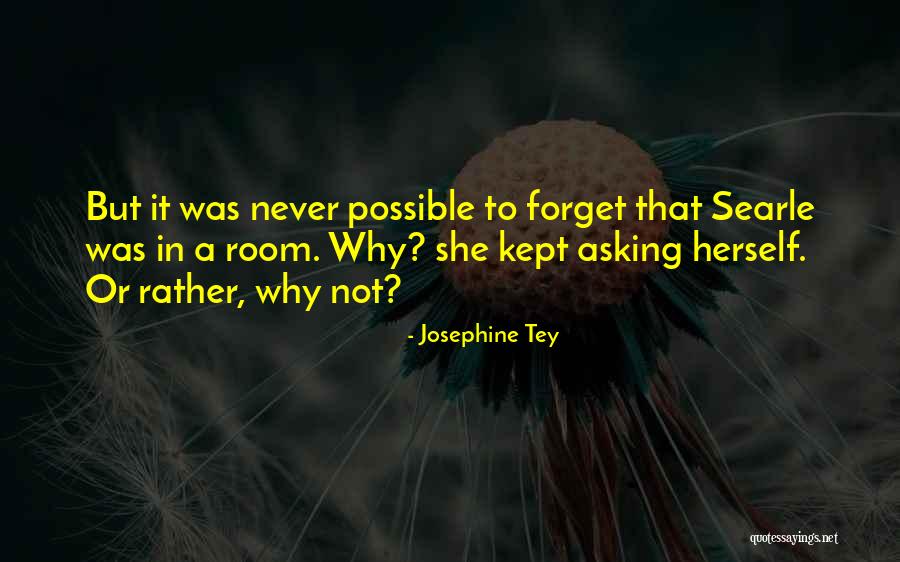 Geraldina Portillo Quotes By Josephine Tey Geraldina Portillo Quotes By Josephine Tey