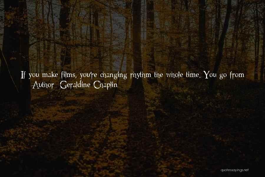 Geraldine Chaplin Quotes 217767
