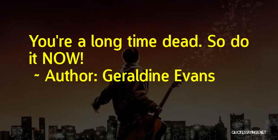Geraldine Evans Quotes 992846