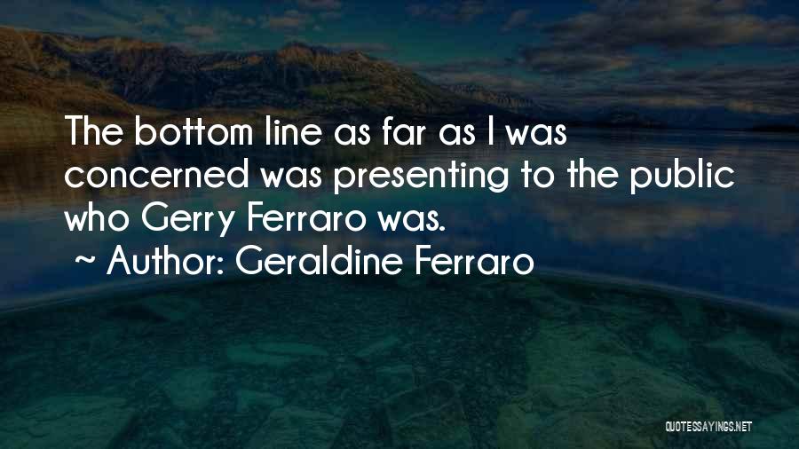 Geraldine Ferraro Quotes 629248