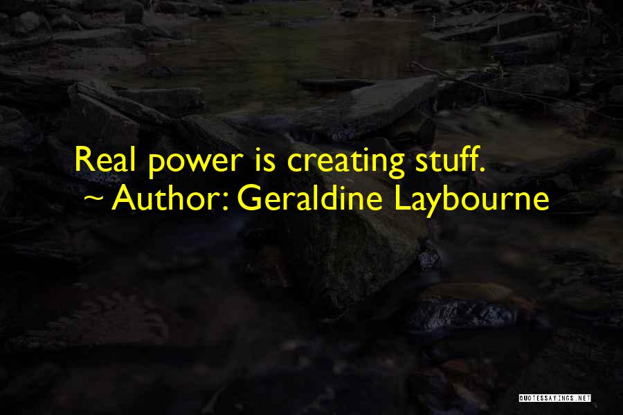 Geraldine Laybourne Quotes 2128851