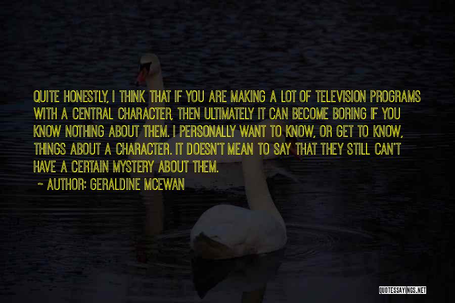 Geraldine McEwan Quotes 1210758