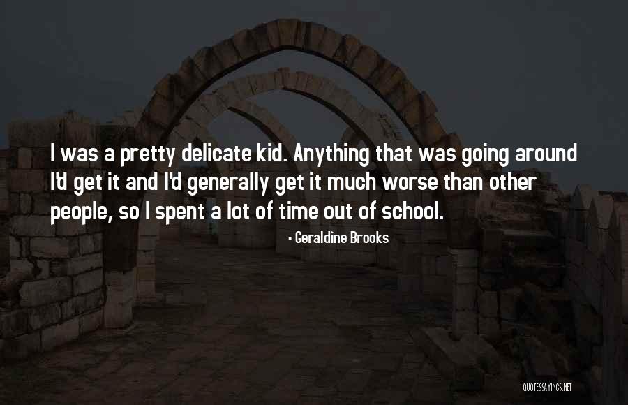 Geraldine Quotes By Geraldine Brooks